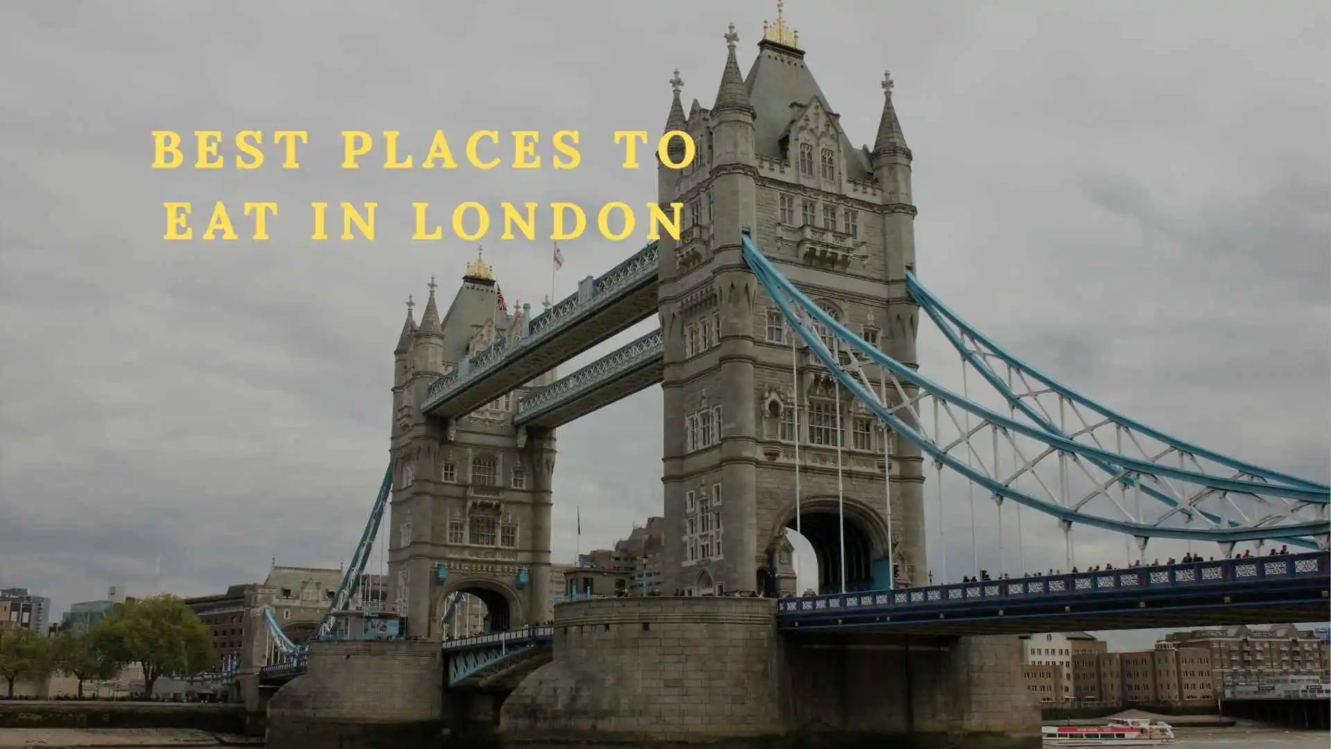 235+ The Ultimate Guide to the Best Places to Eat in London: A Culinary Tour of the Capital