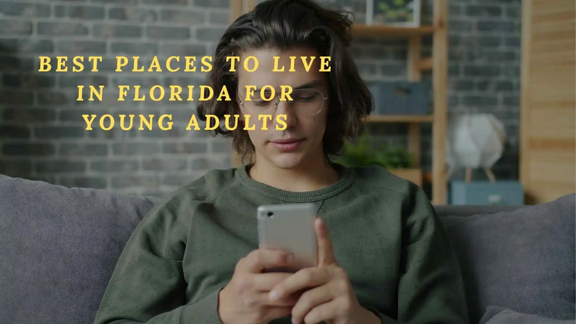 297+ The Best Places to Live in Florida for Young Adults: A Comprehensive Guide