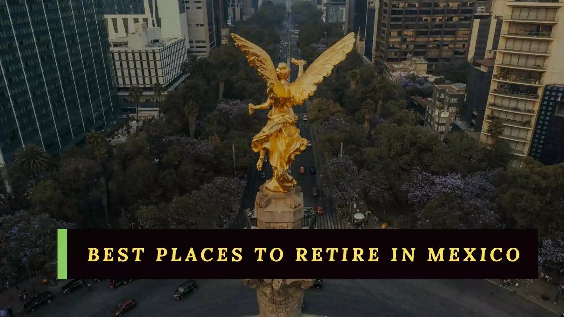 243+ The Ultimate Guide to the Best Places to Retire in Mexico: A Sanctuary for Every Lifestyle