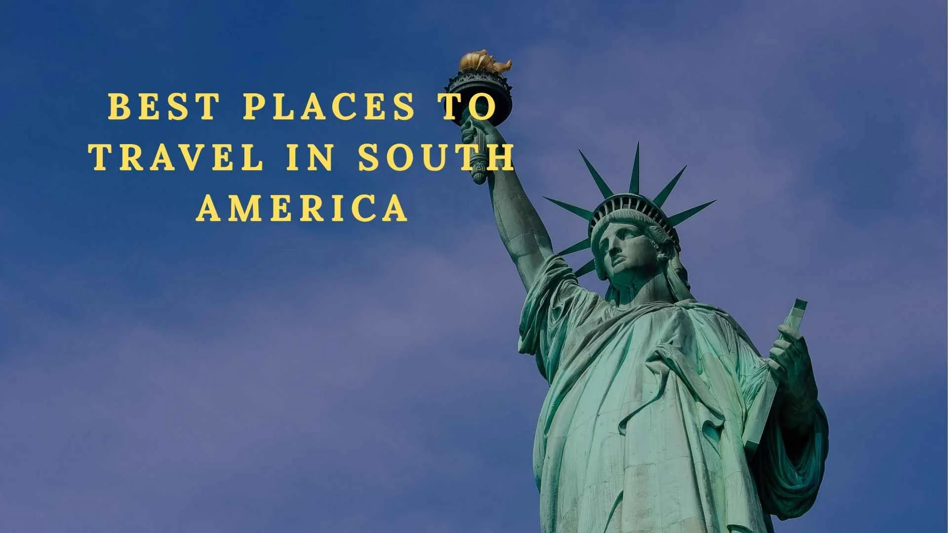 213+The Ultimate Guide to the Best Places to Travel in South America: A Continent of Wonders