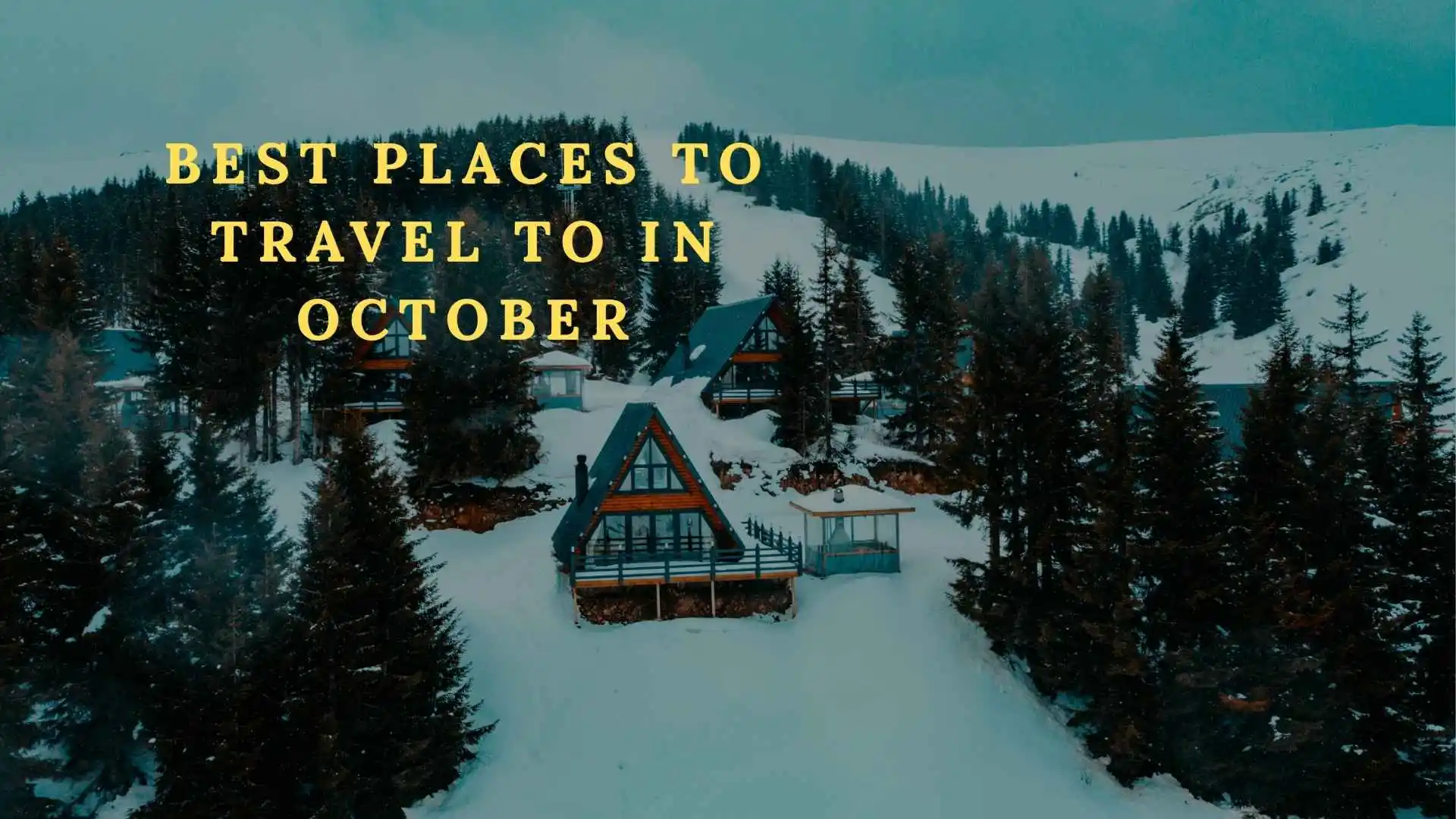 15 Best Places to Travel to in October for Perfect Weather and Fewer Crowds