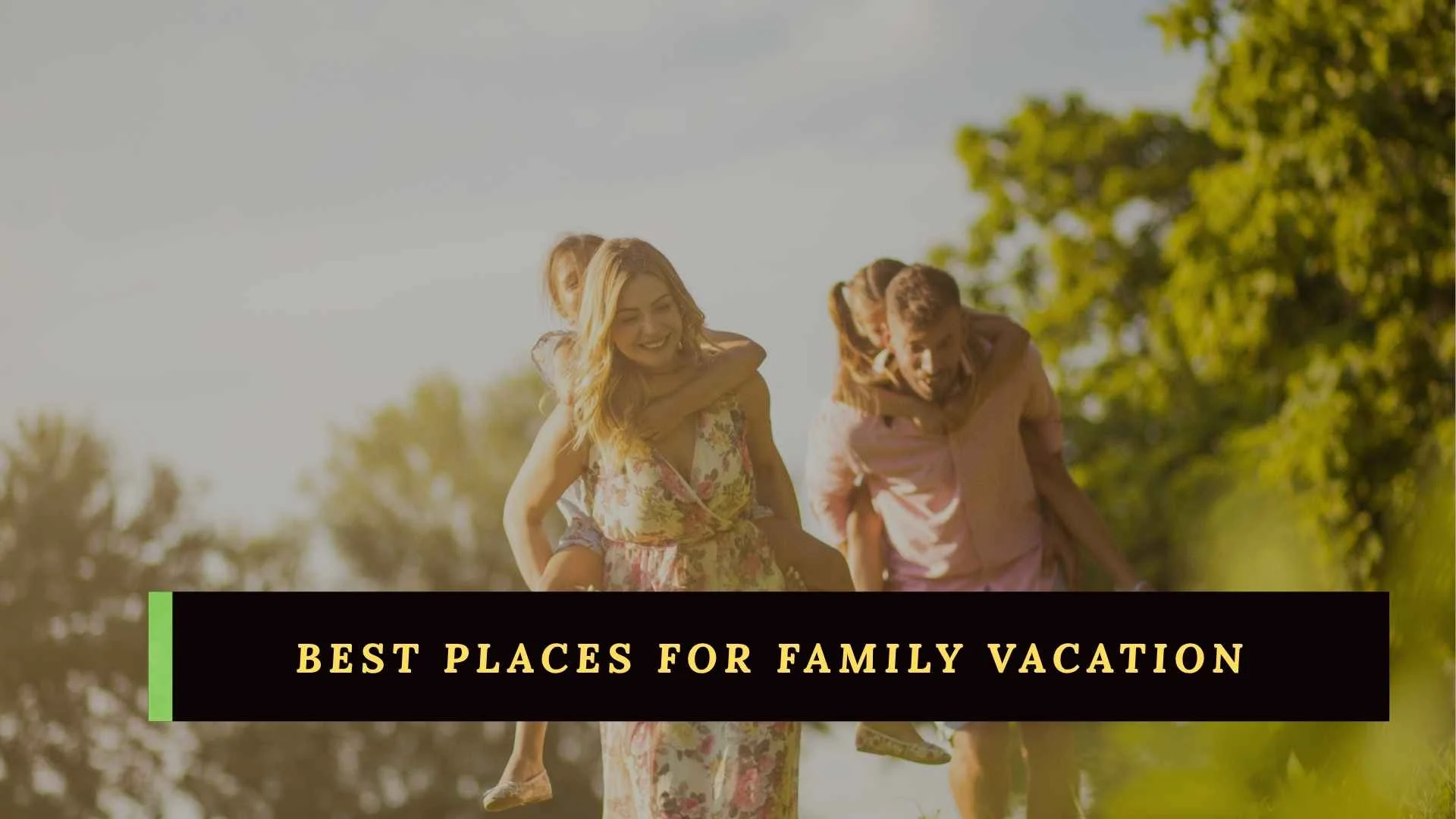 best places for family vacation