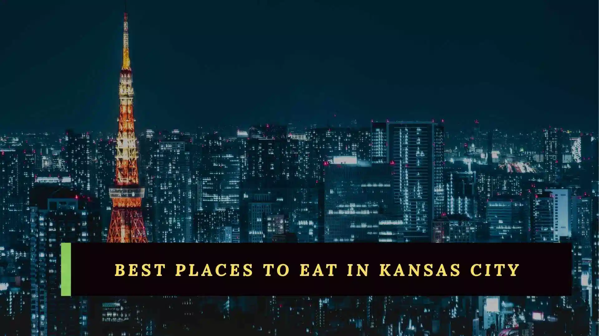 221+ Best Places to Eat in Kansas City:  Must-Try Restaurants