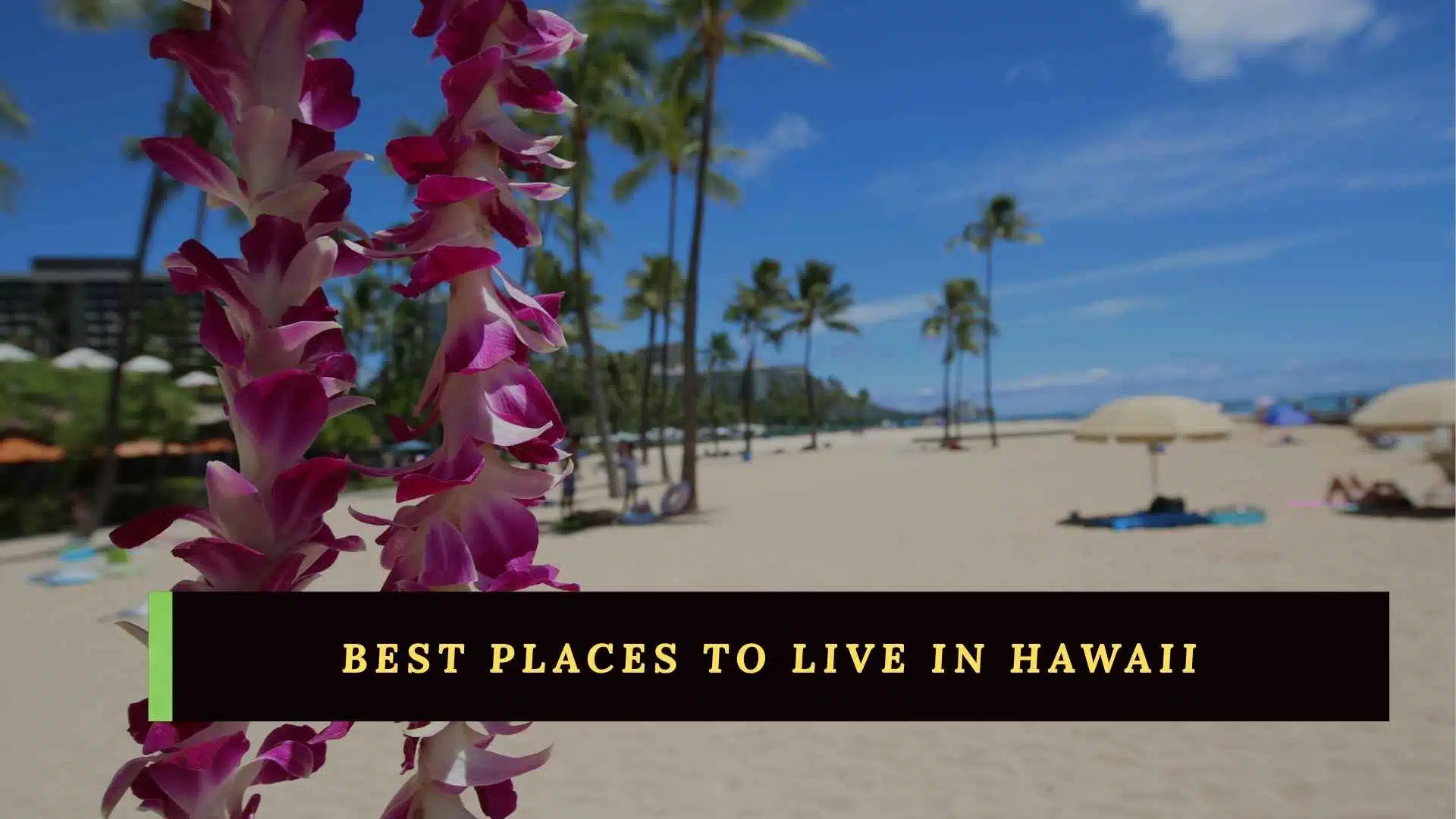 275+ The Best Places to Live in Hawaii: A Comprehensive Guide for 2026